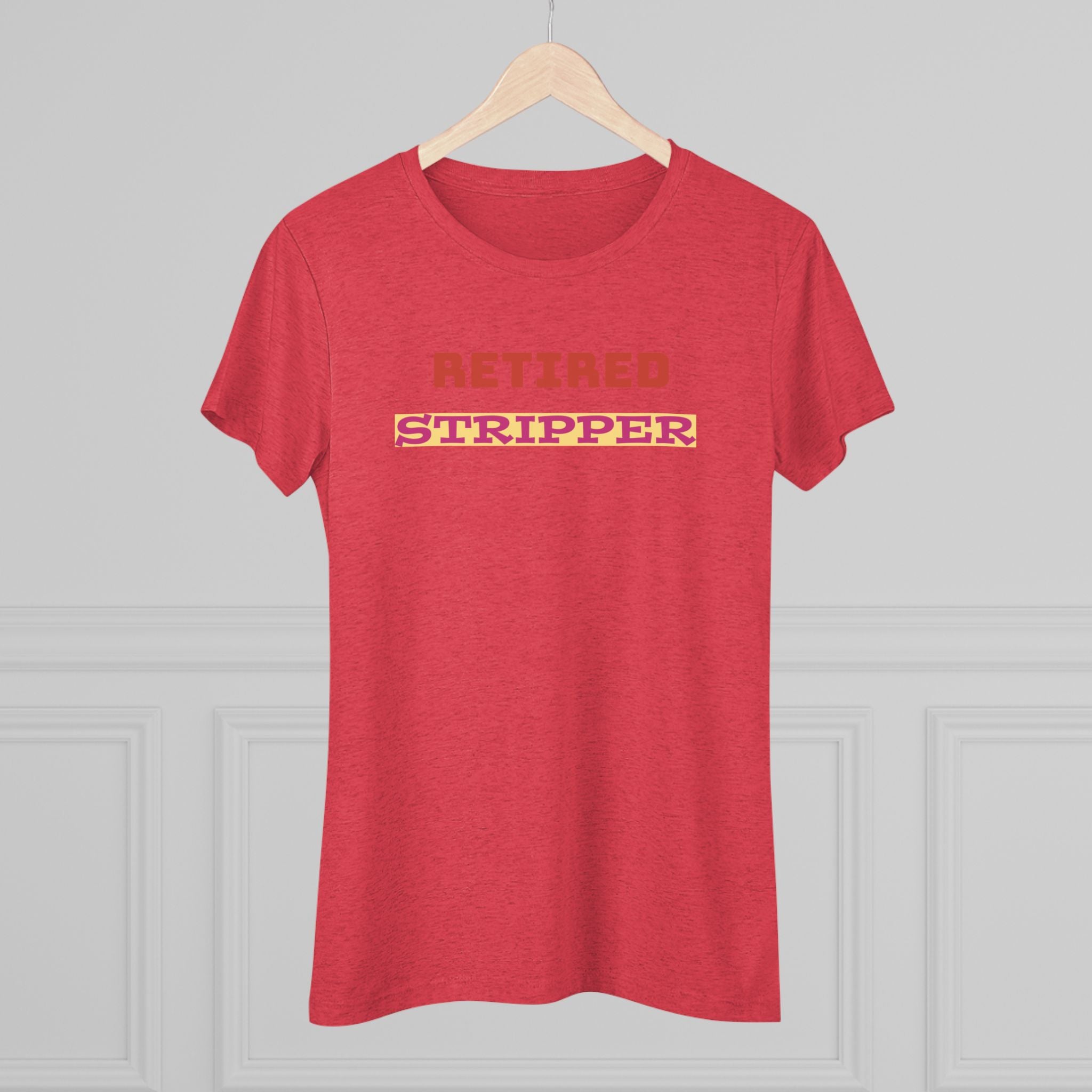 Women's Tee - Retired Stripper Shirt