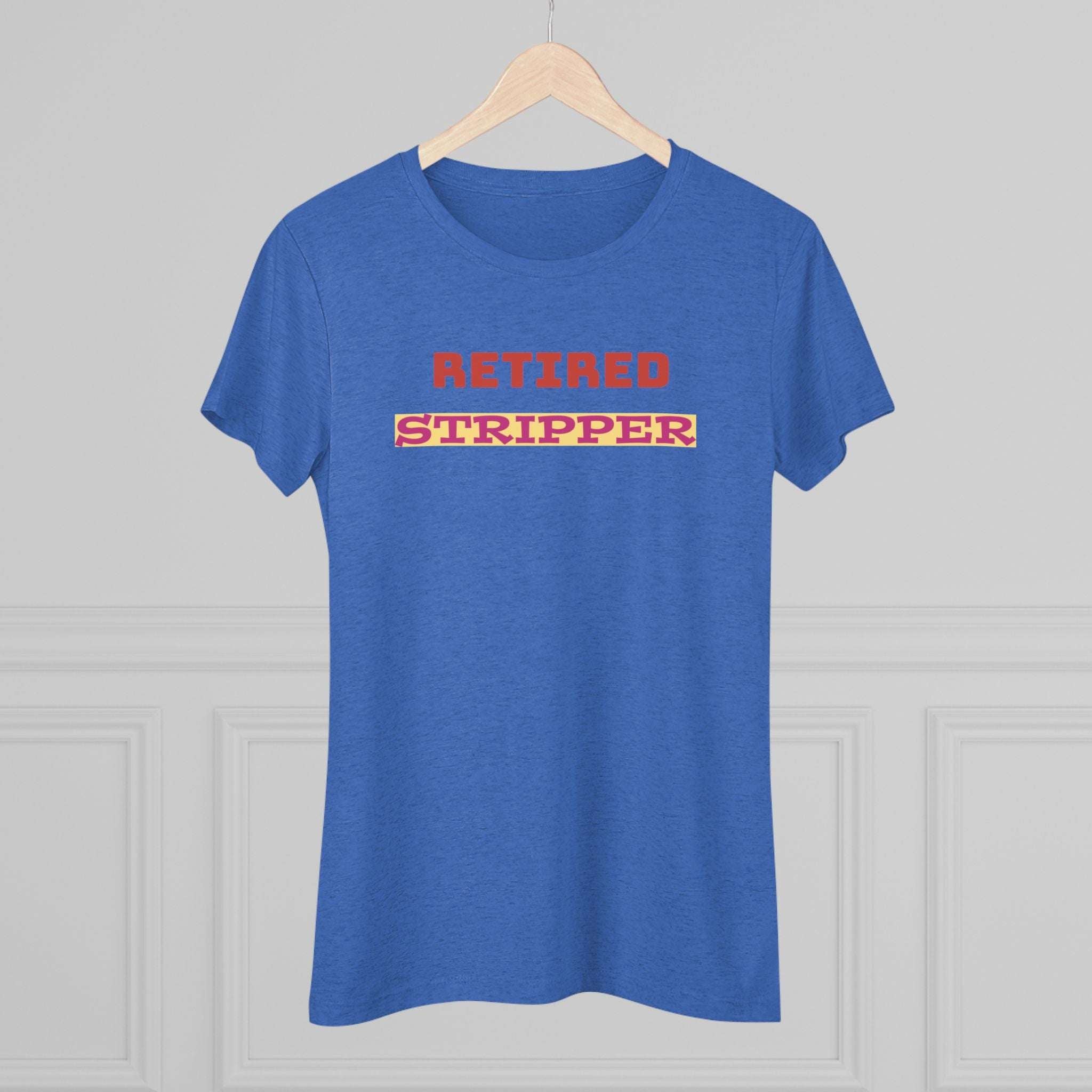 Women's Tee - Retired Stripper Shirt