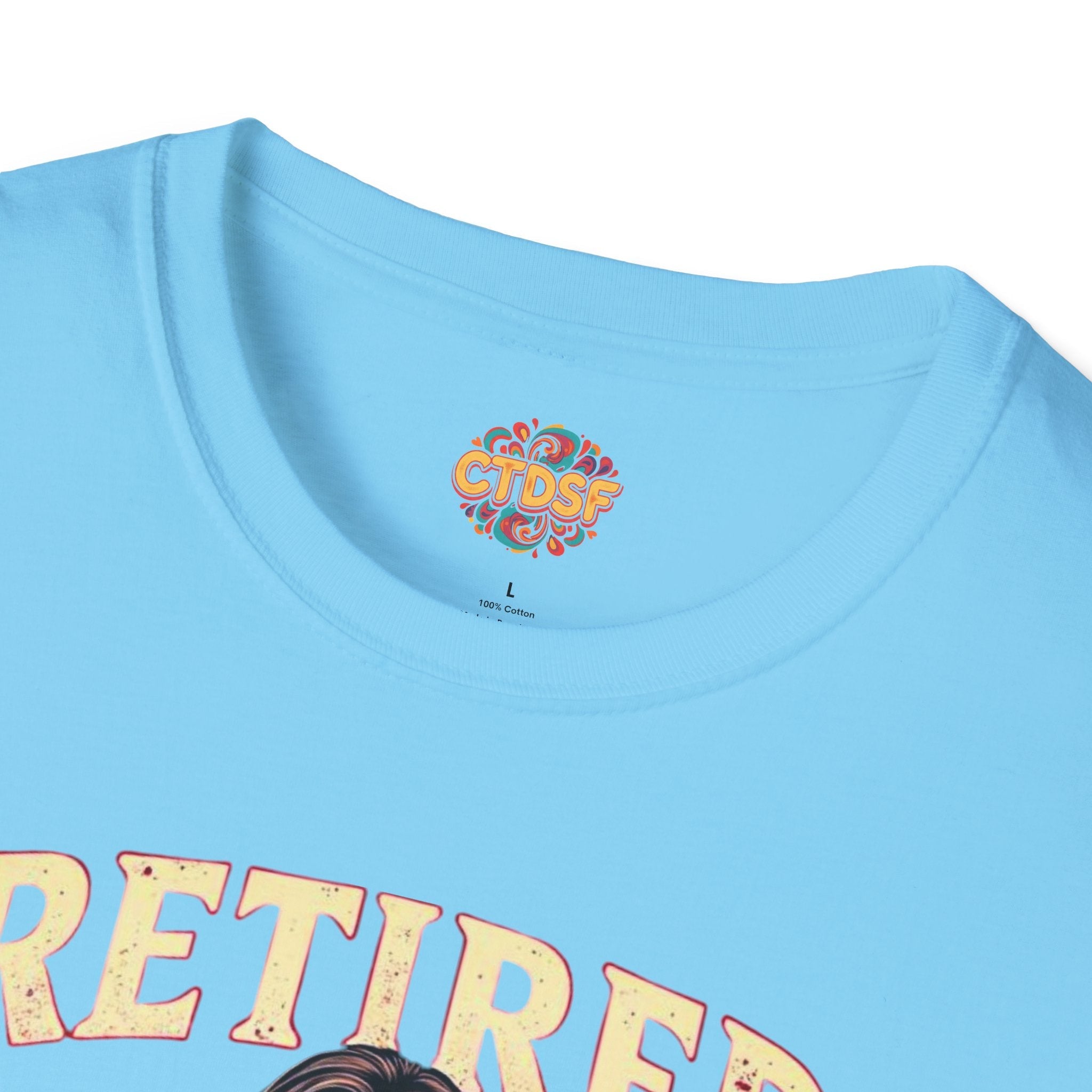 Retired Stripper Unisex Softstyle T-Shirt - Fun Gift for Celebrations - CTDSF