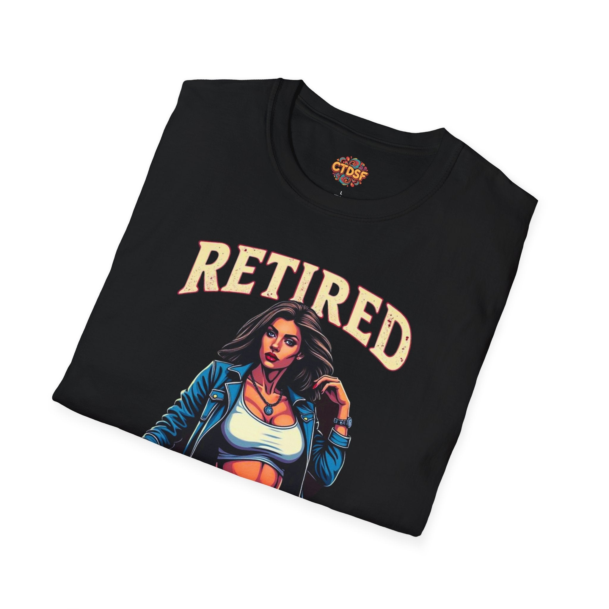 Retired Stripper Unisex Softstyle T-Shirt - Fun Gift for Celebrations - CTDSF